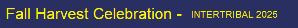 Fall Harvest Celebration Intertribal